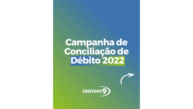 CAMPANHA DE CONCILIAÇÃO DE DÉBITOS 2022