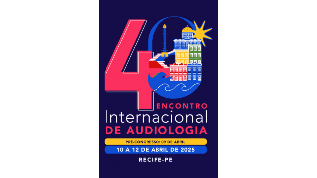 ENCONTRO INTERNACIONAL DE AUDIOLOGIA - EIA 2025