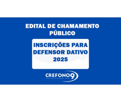 [EDITAL DE CHAMAMENTO PÚBLICO – INSCRIÇÕES PARA DEFENSOR DATIVO 2025 ]