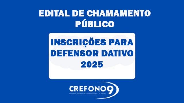 EDITAL DE CHAMAMENTO PÚBLICO – INSCRIÇÕES PARA DEFENSOR DATIVO 2025